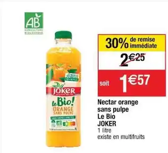 Cora x Carrefour Nectar orange sans pulpe le bio joker offre