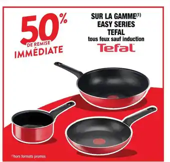 Cora x Carrefour La gamme easy séries tefal offre