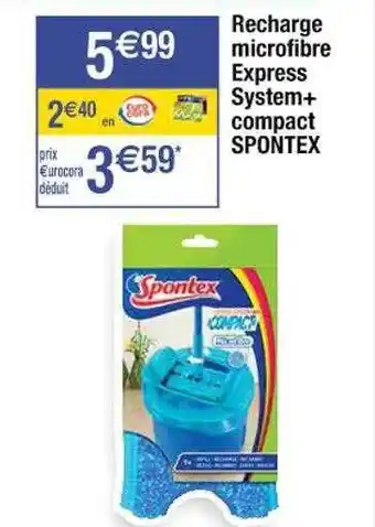 Cora x Carrefour Recharge microfibre express system+ compact spontex offre