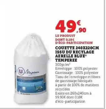 Hyper U Couette 240x220 cm issu du recyclage aerelle blue tempérée u maison offre