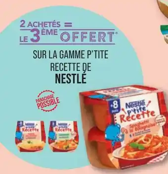 Match La gamme p'tite recette de nestlé offre