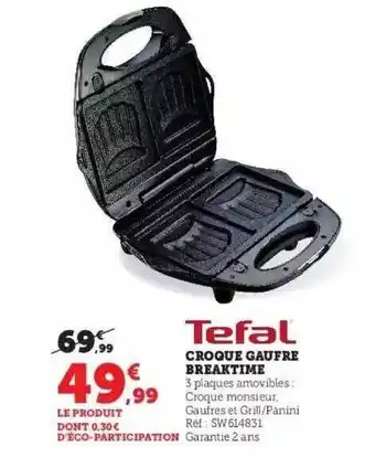 Hyper U Croque gaufre breaktime tefal offre