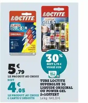 Hyper U Tube loctite superglue 3g liquide original ou power gel 2+1 offert offre