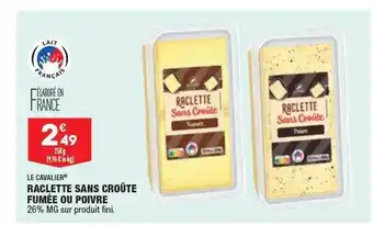 ALDI Raclette sans croûte fumée ou poivre le cavalier offre