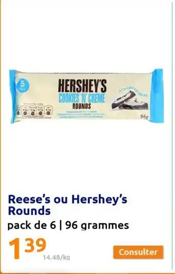 Action Reese's Ou Hershey's Rounds offre