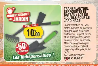 Transplantoir Serfouette Et Rateau : Lot De 3 Outils Pour Le Jardinage