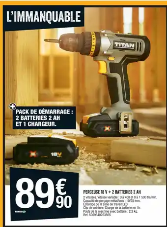 Brico Dépôt Perceuse 18 V + 2 Batteries 2 AH offre