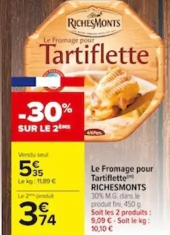 Carrefour Market Le Fromage Pour Tartiflette Richesmonts offre