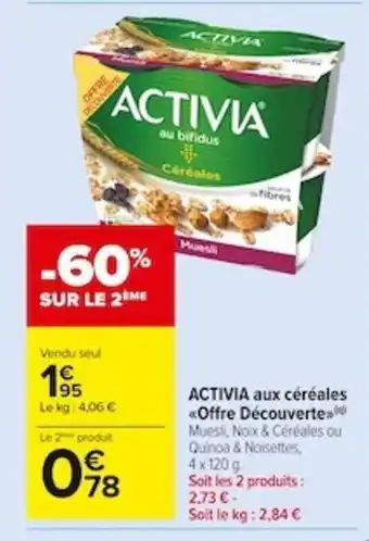 Carrefour Market Activia Aux Céréales Offre Découverte offre