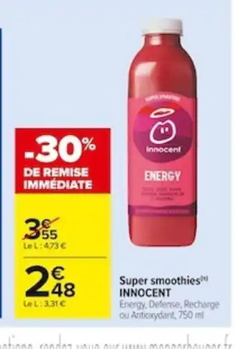 Carrefour Market Super Smoothies Innocent offre