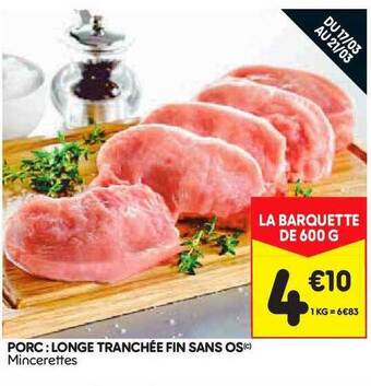 Leader Price Porc : Longe Tranchée Fin Sans Os offre