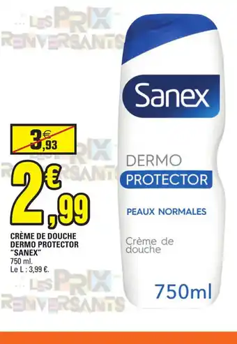 E.Leclerc Crème de Douche Dermo Protector sanex offre