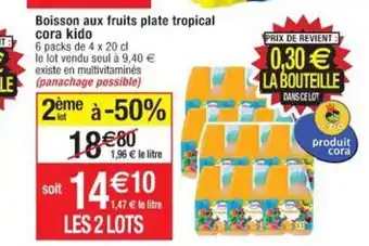 Cora x Carrefour Boisson aux Fruits Plate Tropical Cora Kido offre