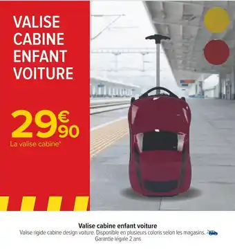 Carrefour Valise cabine enfant voiture offre