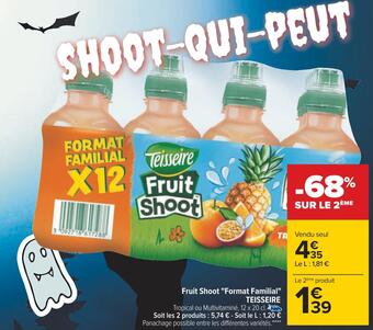 Carrefour Teisseire fruit shoot "format familial" offre