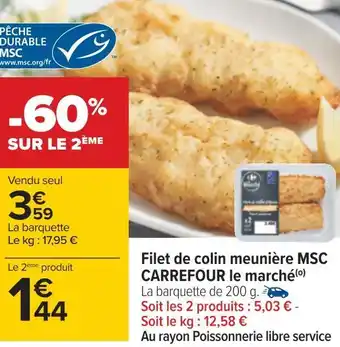Carrefour Carrefour le marché filet de colin meunière msc offre