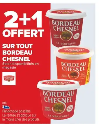 Carrefour Bordeau chesnel 2+1 offert sur tout bordeau chesnel offre