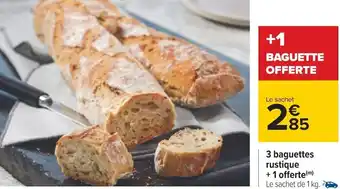 Carrefour 3 baguettes rustique + 1 offerte offre
