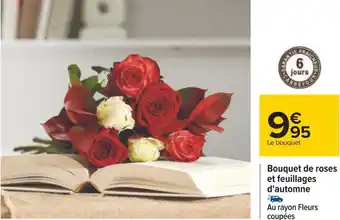 Carrefour Bouquet de roses et feuillages d'automne offre