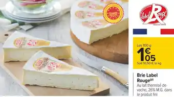 Carrefour Brie label rouge offre