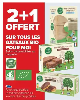 Carrefour Bio pour moi 2+1 offert sur tous les gâteaux bio pour moi offre