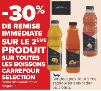 Carrefour Carrefour selection -30% de remise immédiate sur le 2ème produit sur toutes les boissons de la marque carrefour selection offre