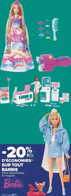Carrefour Barbie -20% d’économies sur tout barbie offre