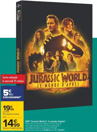 Carrefour Dvd ''jurassic world 3 : le monde d'après'' offre
