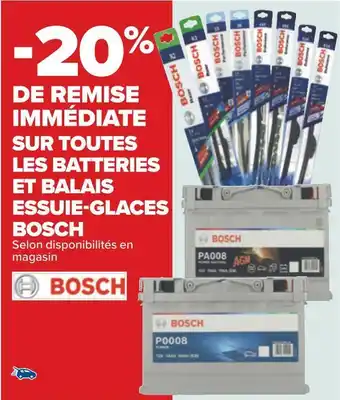 Carrefour Bosch -20% de remise immédiate sur toutes les batteries et balais essuie-glaces bosch offre