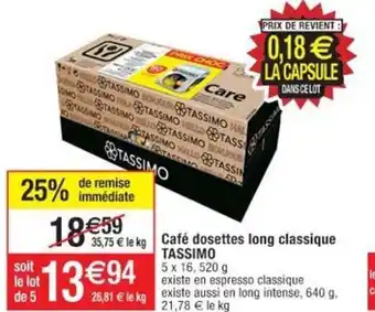 Cora x Carrefour Café Dosettes Long Classique Tassimo offre