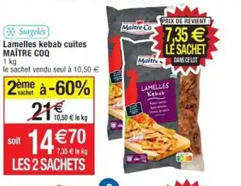 Cora x Carrefour Lamelles Kebab Cuites Maitres Coq offre