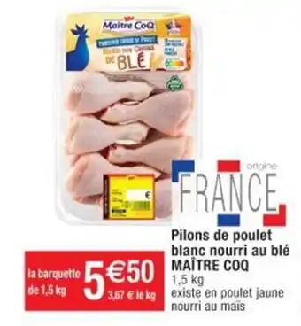 Cora x Carrefour Pilons De Poulet Blanc Nourri Au Blé Maitre Coq offre
