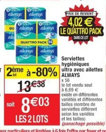 Cora x Carrefour Serviettes Hygiéniques Ultra Avec Ailettes ALWAYS offre