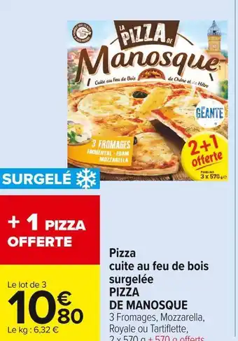 Carrefour Market Pizza de manosque pizza cuite au feu de bois surgelée offre