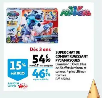 Auchan Super chat de combat rugissant pyjamasques offre