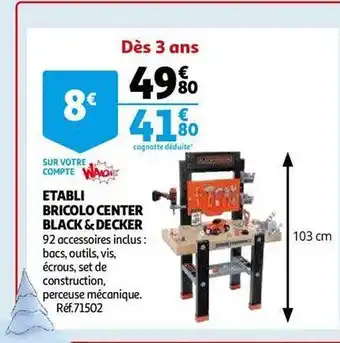 Auchan Établi bricolo center black & decker offre