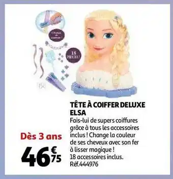 Auchan Tête à coiffer deluxe elsa offre