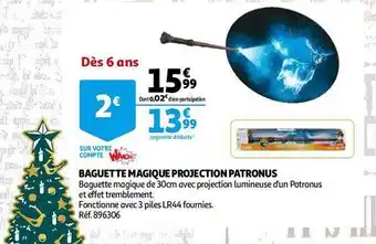 Auchan Baguette magique projection patronus offre