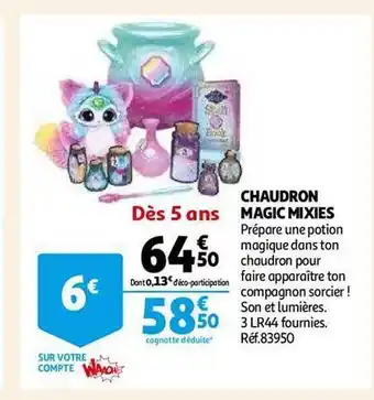 Auchan Chaudron magic mixies offre