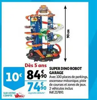 Auchan Super dino robot garage offre
