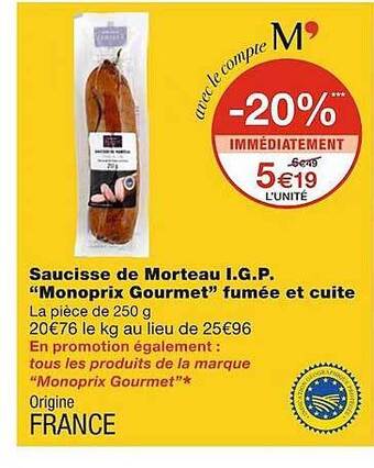 Monoprix Saucisse de morteau i.g.p. offre