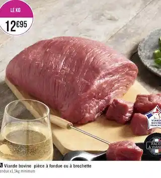 Géant Casino Viande bovine pièce à fondue ou à brochette offre
