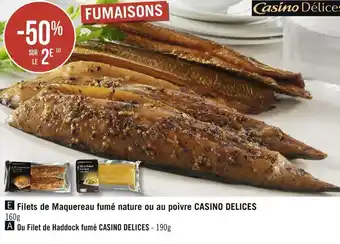 Géant Casino Casino delices filets de maquereau fumé nature ou au poivre offre