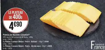 Géant Casino Plateau de raclette livradois offre