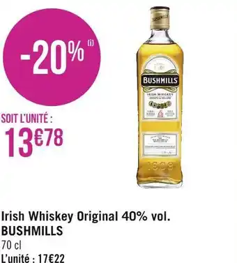 Géant Casino Bushmills irish whiskey original 40% vol. offre