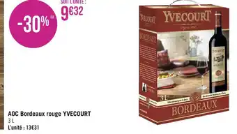 Géant Casino Yvecourt aoc bordeaux rouge offre