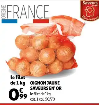 Auchan Oignons Jaune Saveurs En Or offre