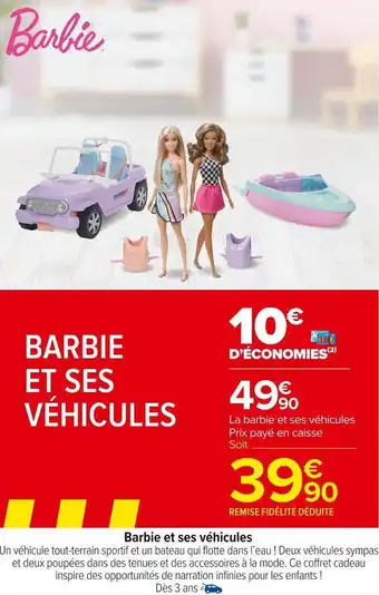 Carrefour Market Barbie barbie et ses véhicules offre