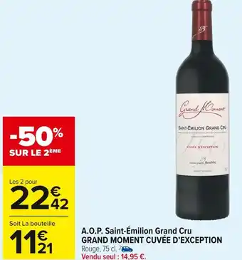 Carrefour Market Grand moment a.o.p. saint-émilion grand cru cuvée d’exception offre