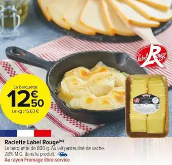 Carrefour Market Raclette label rouge offre